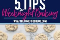 Make Weeknight Baking Happen: 5 Simple Tips for Busy Nights