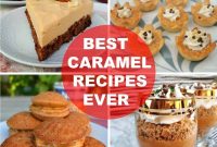 Top Caramel Recipes for Desserts, Sauces, and Candies