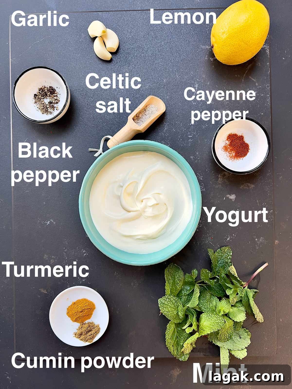 Yogurt mint sauce ingredients: Yogurt, Garlic, Lemon, Celtic salt, Cayenne pepper, Black Pepper, Turmeric, Cumin powder and Mint.